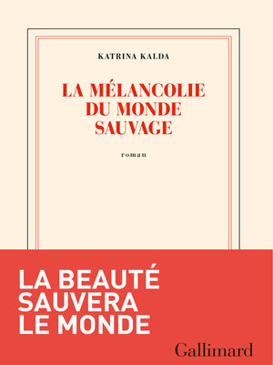 cover image of La mélancolie du monde sauvage